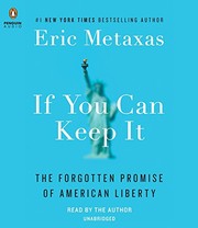 If you can keep it : the forgotten promise of American liberty /
