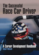 The successful race car driver : a career development handbook /