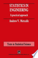 Statistics in engineering : a practical approach /