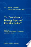 The evolutionary biology papers of Elie Metchnikoff /