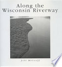 Along the Wisconsin Riverway /
