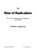 The rise of radicalism ; the social psychology of messianic extremism /