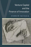 Venture capital and the finance of innovation /