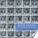 Anne Frank : her life in words and pictures from the archives of the Anne Frank House /