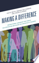 Making a difference : instructional leadership that drives self-reflection and values the expertise of teachers /