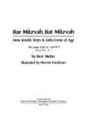 Bar mitzvah, bat mitzvah : how Jewish boys & girls come of age /