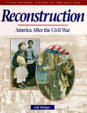 Reconstruction : America after the Civil War /