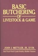 Basic butchering of livestock & game /