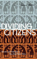 Dividing citizens : gender and federalism in New Deal public policy /