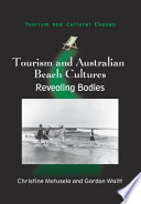 Tourism and Australian beach cultures : revealing bodies /