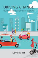 Driving change : travel in the twenty-first century /