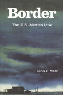 Border : the U.S.-Mexico line /