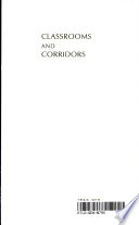 Classrooms and corridors : the crisis of authority in desegregated secondary schools /