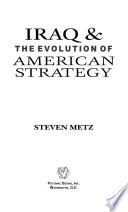 Iraq & the evolution of American strategy /
