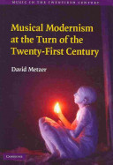 Musical modernism at the turn of the twenty-first century /