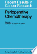 Perioperative Chemotherapy : Rationale, Risk and Results /