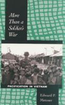 More than a soldier's war : pacification in Vietnam /