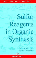 Sulfur reagents in organic synthesis /