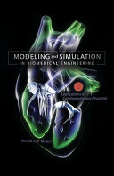 Modeling and simulation in biomedical engineering : applications in cardiorespiratory physiology /