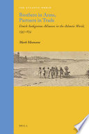 Brothers in arms, partners in trade : Dutch-indigenous alliances in the Atlantic world, 1595-1674 /