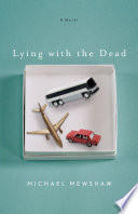 Lying with the dead : a novel /