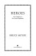 Heroes : the champions of our literary imagination /