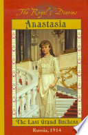 Anastasia, the last Grand Duchess /