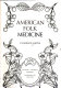 American folk medicine.