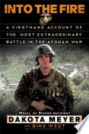 Into the fire : a firsthand account of the most extraordinary battle in the Afghan War /