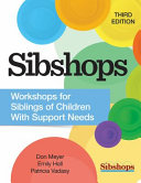 Sibshops : workshops for siblings of children with support needs /