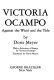 Victoria Ocampo : against the wind and the tide /