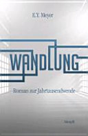 Wandlung : Roman zur Jahrtausendwende /