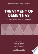 Treatment of Dementias : a New Generation of Progress /