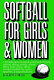 Softball for girls & women /