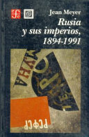 Rusia y sus imperios, 1894-1991 /