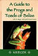 A guide to the frogs and toads of Belize /