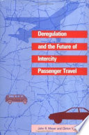 Deregulation and the future of intercity passenger travel /