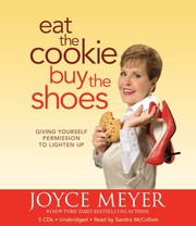 Eat the cookie-- buy the shoes : giving yourself permission to lighten up /