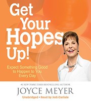 Get your hopes up! : expect something good to happen to you every day /