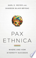 Pax ethnica : where and how diversity succeeds /