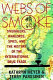 Webs of smoke : smugglers, warlords, spies, and the history of the international drug trade /