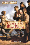 Curse of the blue tattoo : being an account of the misadventures of Jacky Faber, midshipman and fine lady /