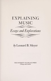 Explaining music : essays and explorations /