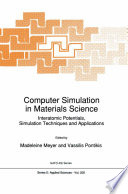 Computer Simulation in Materials Science : Interatomic Potentials, Simulation Techniques and Applications /