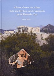 Athena, Göttin von Athen : Kult und Mythos auf der Akropolis bis in klassische Zeit /