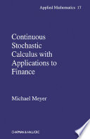 Continuous stochastic calculus with applications to finance /