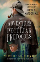 The adventure of the peculiar protocols : adapted from the journals of John H. Watson, M.D. /