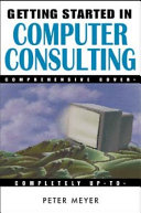 Getting started in computer consulting /