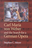 Carl Maria von Weber and the search for a German opera /