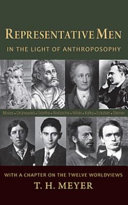 Representative men : in the light of anthroposophy /